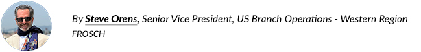 By Steve Orens, Senior Vice President, FROSCH